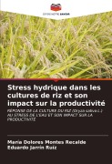 Cover-Bild zum Titel 'Stress hydrique dans les cultures de riz et son impact sur la productivité' von 'María Dolores Montes Recalde, Eduardo Jarrín Ruíz'