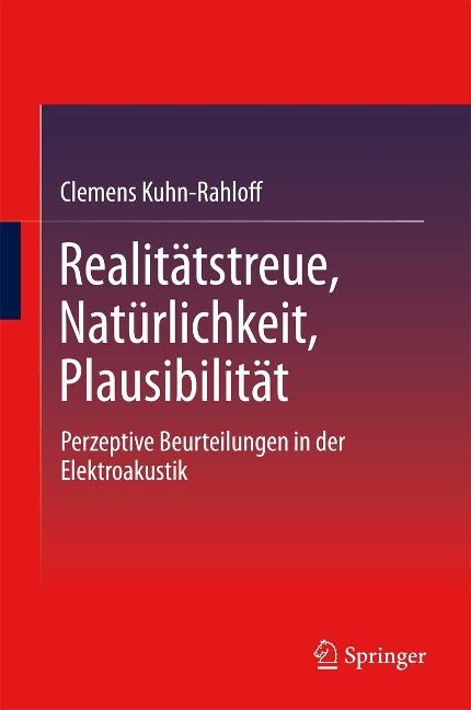 Realitätstreue, Natürlichkeit, Plausibilität - Clemens Kuhn-Rahloff