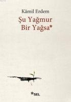 Su Yagmur Bir Yagsa - Kamil Erdem