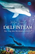 Cover-Bild zum Titel 'DelfinTeam (2). Der Sog des Bermudadreiecks' von 'Katja Brandis'