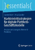 Markteintrittsstrategien für digitale Plattform-Geschäftsmodelle - Carolin Durst, Alina Sandler