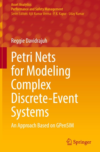 Petri Nets for Modeling Complex Discrete-Event Systems - Reggie Davidrajuh