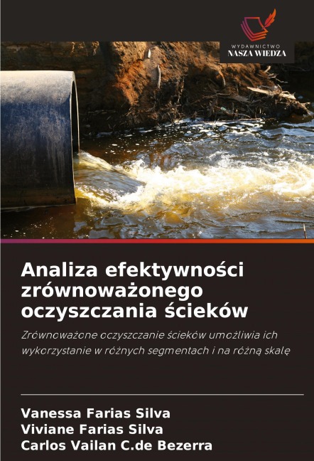 Analiza efektywno¿ci zrównowa¿onego oczyszczania ¿cieków - Vanessa Farias Silva, Viviane Farias Silva, Carlos Vailan C. de Bezerra