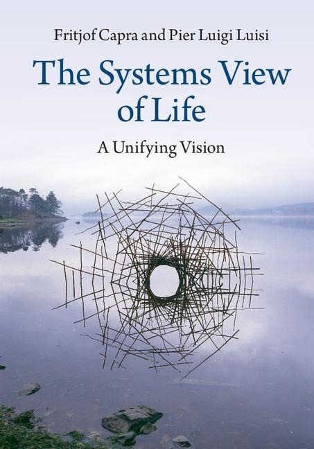 Systems View of Life - Fritjof Capra