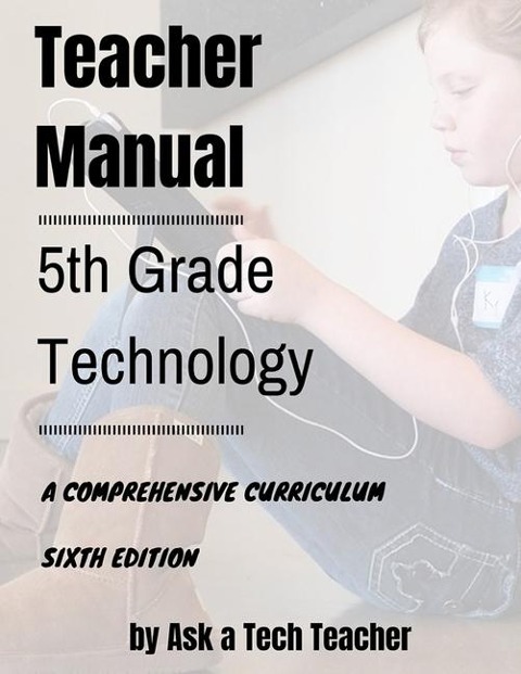 5th Grade Technology: A Comprehensive Curriculum - Jacqui Murray, Ask a. Tech Teacher