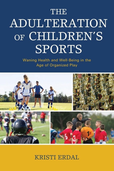 Adulteration of Children's Sports - Kristi Erdal