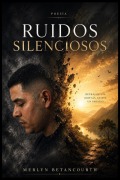 Cover-Bild zum Titel 'Ruidos Silencioso' von 'Merlyn Andres Betancourth'