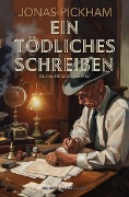 Cover-Bild zum Titel 'Ein tödliches Schreiben - Ein Fall für Scotland Yard: Ein klassischer Kriminalroman' von 'Jonas Pickham'