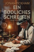 Cover-Bild zum Titel 'Ein tödliches Schreiben - Ein Fall für Scotland Yard: Ein klassischer Kriminalroman' von 'Jonas Pickham'