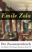 Cover-Bild zum Titel 'Der Zusammenbruch (La débâcle: Die Rougon-Macquart Band 19)' von 'Emile Zola'