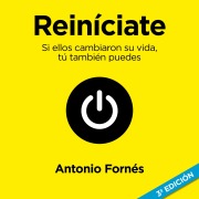 Cover-Bild zum Titel 'Reiníciate. Si ellos cambiaron su vida, tú también puedes' von 'Antonio Fornés'