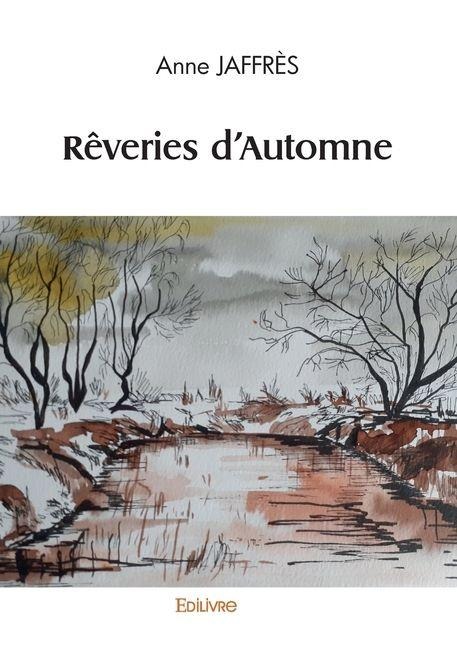 Rêveries d'Automne - Anne Jaffres