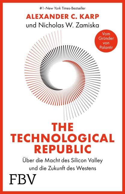 The Technological Republic - Alexander C. Karp, Nicholas W. Zamiska The Technological Republic - Alexander C. Karp, Nicholas W. Zamiska