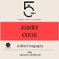 James Cook: A short biography - George Fritsche, Minute Biographies, Minutes