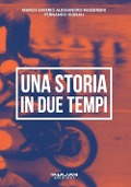 Cover-Bild zum Titel 'Una storia in due tempi' von 'Fernando Vignali, Marco Saverio Alessandro Mazzinghi'