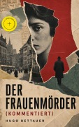 Cover-Bild zum Titel 'Der Frauenmörder (Kommentiert)' von 'Hugo Bettauer'