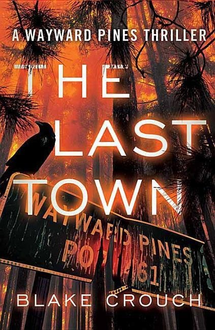 The Last Town - Blake Crouch