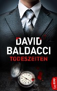 Cover-Bild zum Titel 'Todeszeiten' von 'David Baldacci'