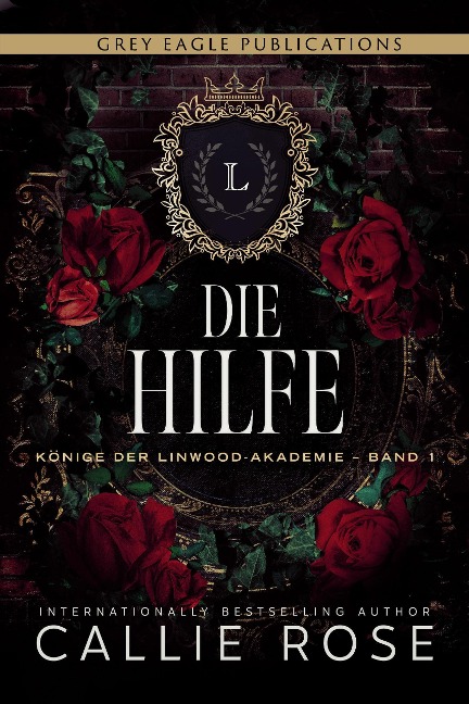 Die Hilfe (Könige der Linwood-Akademie, #1) - Callie Rose