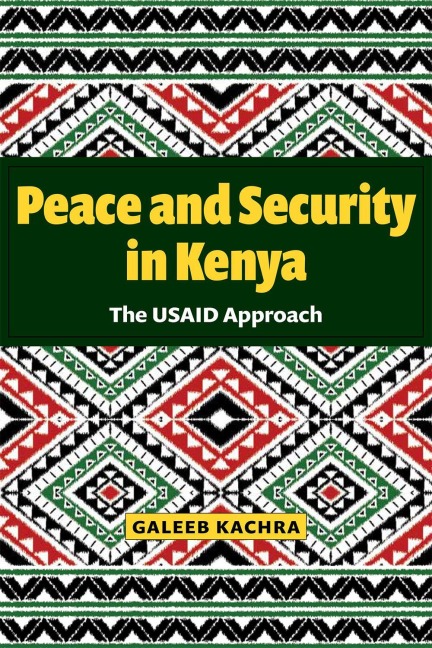 Peace and Security in Kenya - Galeeb Kachra