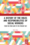 Cover-Bild zum Titel 'A History of the Roles and Responsibilities of Social Workers' von 'Mike Burt'
