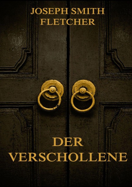 Der Verschollene - Joseph Smith Fletcher