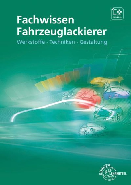 Fachwissen Fahrzeuglackierer - Helmut Sirtl, Bernhard Steidle