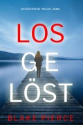 Cover-Bild zum Titel 'Losgelöst (Ein Cora Shields Thriller - Band 1)' von 'Blake Pierce'