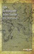 Cover-Bild zum Titel 'Türk Tarihciliginde Tezler - Teoriler' von 'Kolektif'