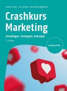 Cover-Bild zum Titel 'Crashkurs Marketing' von 'Helmut Geyer, Alexander Magerhans, Luis Ephrosi'