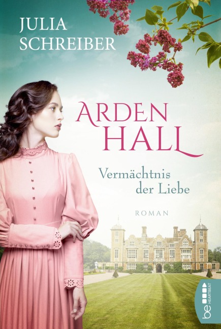 Arden Hall - Vermächtnis der Liebe - Julia Schreiber