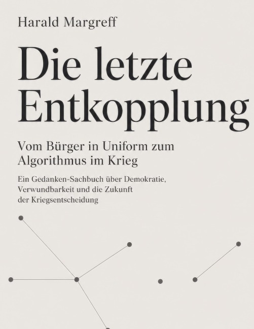 Die letzte Entkopplung - Harald Margreff