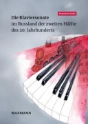 Cover-Bild zum Titel 'Die Klaviersonate im Russland der zweiten Hälfte des 20. Jahrhunderts' von 'Anastasia Yasko'