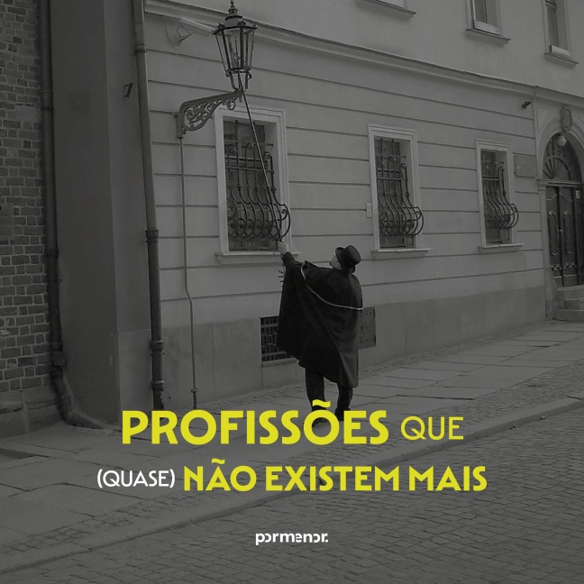 Profissões que (quase) não existem mais - Ana Flávia Almeida