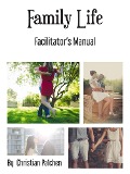 Cover-Bild zum Titel 'Family Life Facilitators manual' von 'Christian Pälchen'