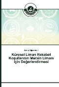 Cover-Bild zum Titel 'Küresel Liman Rekabet Ko¿ullar¿n¿n Mersin Liman¿ için De¿erlendirmesi' von 'Senay O¿uztimur'