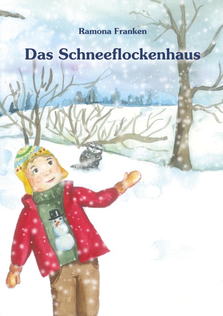 Das Schneeflockenhaus - Ramona Franken