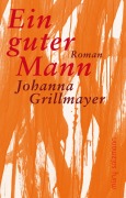 Cover-Bild zum Titel 'Ein guter Mann' von 'Johanna Grillmayer'