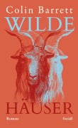 Cover-Bild zum Titel 'Wilde Häuser' von 'Colin Barrett'