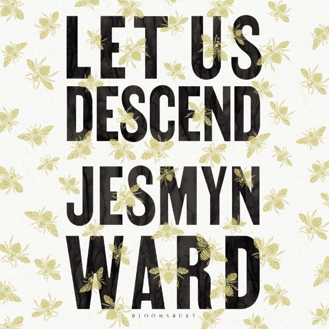 Let Us Descend - Jesmyn Ward
