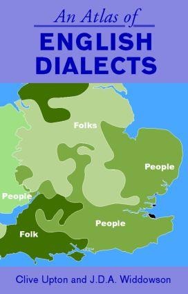 An Atlas of English Dialects - Clive Upton, J D a Widdowson