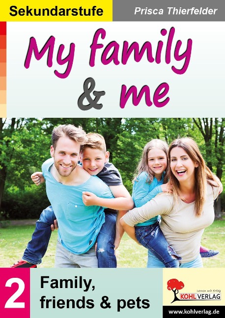 My family and me / Sekundarstufe - Prisca Thierfelder