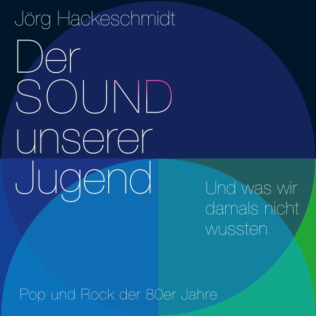 Der Sound unserer Jugend - Jörg Hackeschmidt