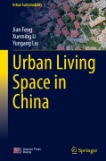 Cover-Bild zum Titel 'Urban Living Space in China' von 'Jian Feng, Xueming Li, Yungang Liu'