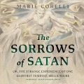 The Sorrows of Satan Lib/E: Or, the Strange Experience of One Geoffrey Tempest, Millionaire - Marie Corelli