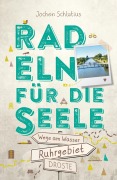 Cover-Bild zum Titel 'Ruhrgebiet. Radeln für die Seele. Wege am Wasser' von 'Jochen Schlutius'