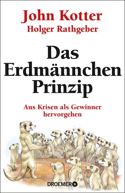 Das Erdmännchen-Prinzip - John Kotter, Holger Rathgeber