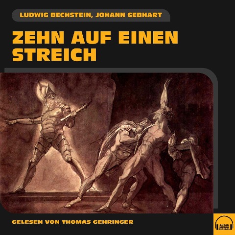 Zehn auf einen Streich - Ludwig Bechstein, Johann Gebhart