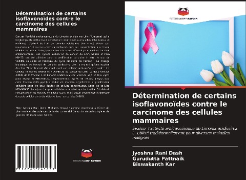 Détermination de certains isoflavonoïdes contre le carcinome des cellules mammaires - Jyoshna Rani Dash, Gurudutta Pattnaik, Biswakanth Kar