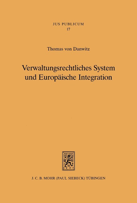 Verwaltungsrechtliches System und Europäische Integration - Thomas Von Danwitz